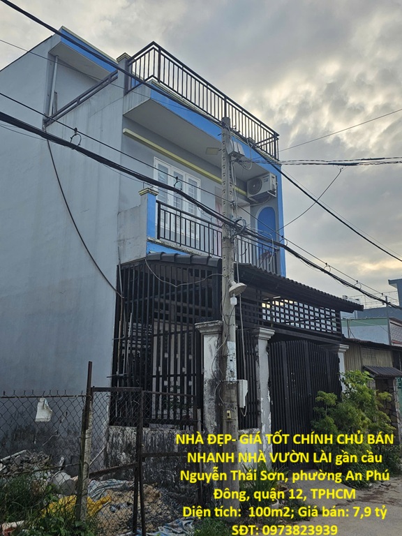 NHÀ ĐẸP- GIÁ TỐT CHÍNH CHỦ BÁN NHANH NHÀ VƯỜN LÀI gần cầu Nguyễn Thái Sơn, An Phú Đông quận 12,TPHCM