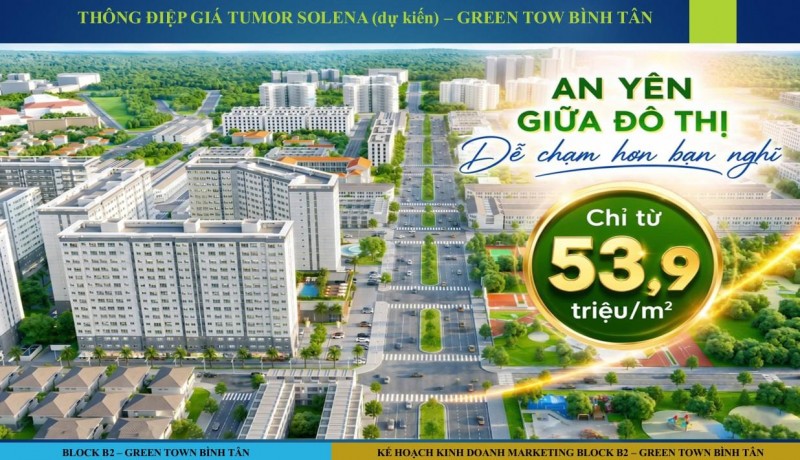 Giá chỉ từ 54 triệu/m² Căn Hộ Cuối Cùng của GREEN TOWN BÌNH TÂN