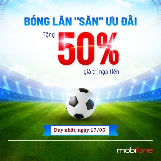 Hòa nhịp bóng lăn - MobiFone tặng ngay 50% nạp tiền