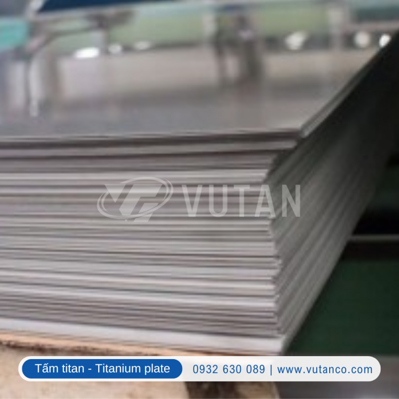 Titanium dạng tấm - titanium plate - Tấm titan chống ăn mòn - VŨ TẤN TITANIUM
