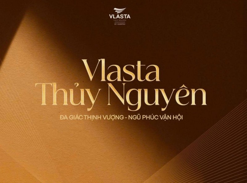 VLASTA - THỦY NGUYÊN: BIỂU TƯỢNG SỐNG THỊNH VƯỢNG TẠI TÂM ĐIỂM THÀNH PHỐ CẢNG