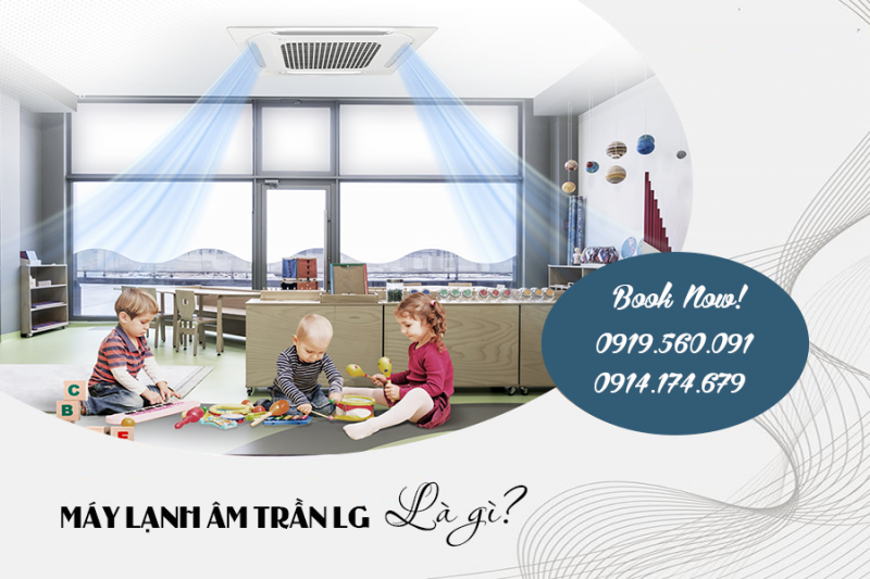 Tư vấn lắp Máy lạnh âm trần LG tiết kiệm điện giá rẻ – cạnh tranh số 1 tại HCM