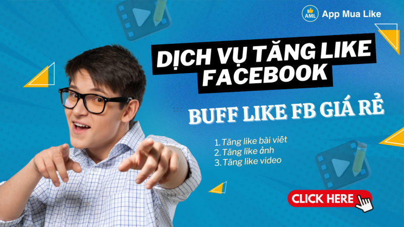 Dịch vụ buff like bài viết trên Facebook hiệu quả