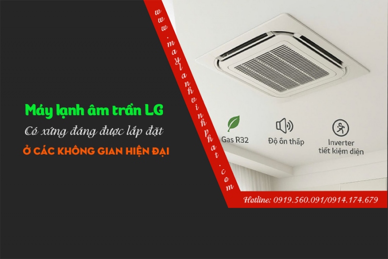 Điều hòa âm trần cassette LG có xứng đáng được lắp đặt ở không gian hiện đại