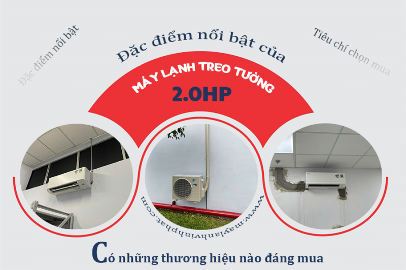 Điểm nổi bật của Điều hòa treo tường 2HP/Có những thương hiệu nào đáng mua