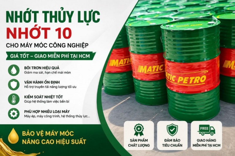 Đơn vị mua bán nhớt thủy lực, nhớt 10 uy tín, giá tốt, giao miễn phí tại HCM