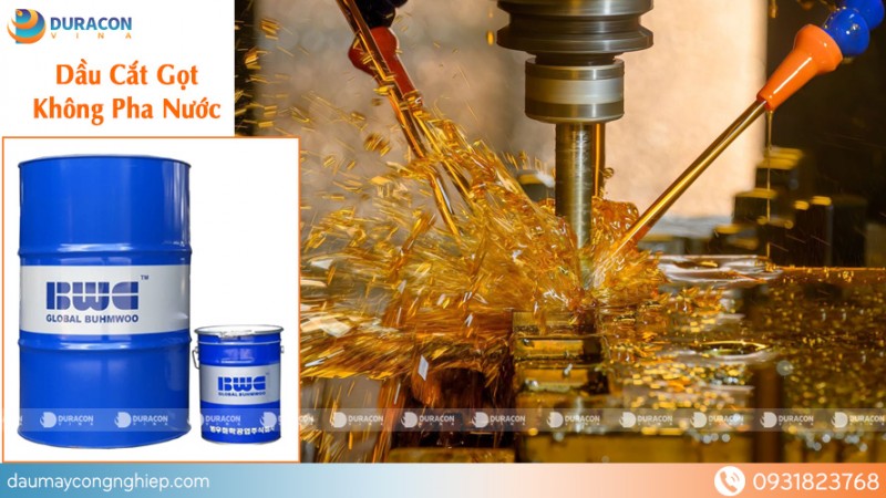 ✅  Phân phối dầu cắt gọt kim loại chính hãng Buhmwoo Hàn Quốc giá tốt