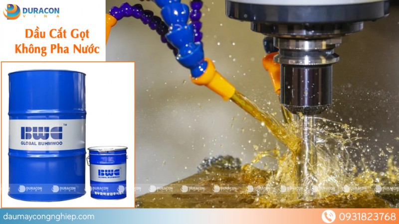 ✅  Phân phối dầu cắt gọt kim loại chính hãng Buhmwoo Hàn Quốc giá tốt