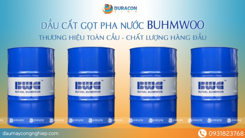 ✅  Phân phối dầu cắt gọt kim loại chính hãng Buhmwoo Hàn Quốc giá tốt