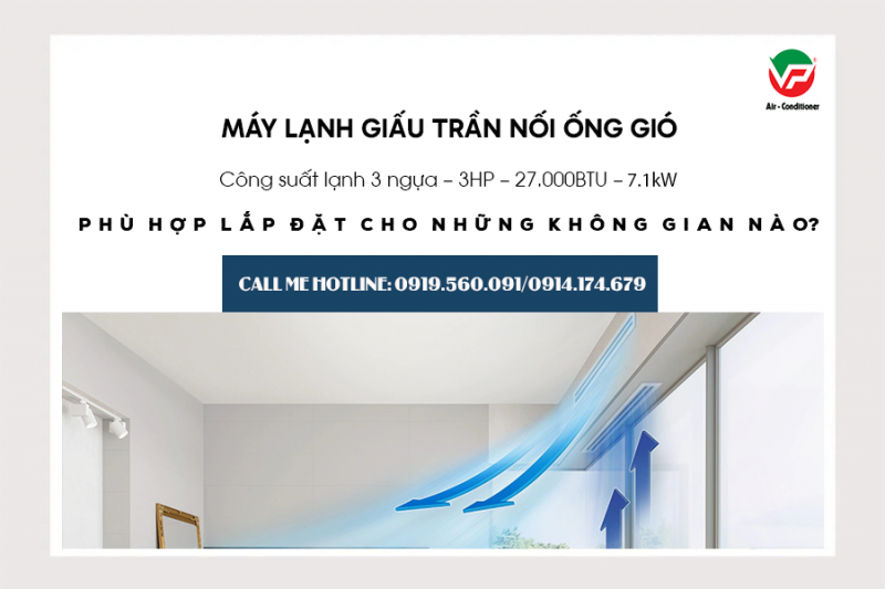Máy lạnh giấu trần (3HP) có khả năng làm lạnh rộng, phủ sóng không gian hiệu quả
