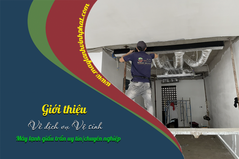 Thường xuyên vệ sinh Điều hòa giấu trần nối ống gió định kỳ sẽ được gì?