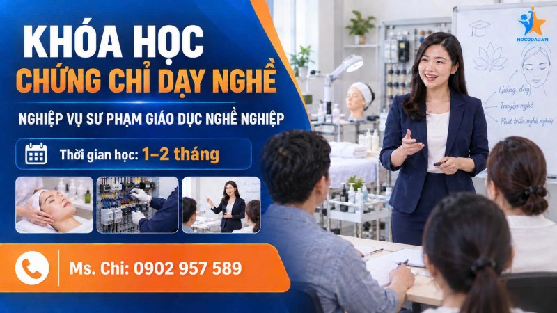 Khóa học chứng chỉ Sư phạm nghề cấp tốc (1-2 tháng) - Học Online toàn quốc
