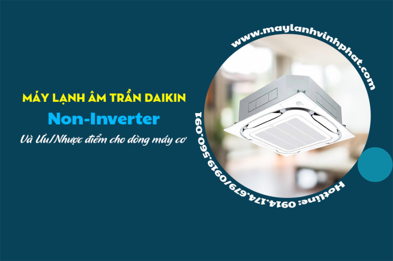 Nhà thầu lắp Máy lạnh âm trần DAIKIN Non-Inverter thi công giá cực rẻ