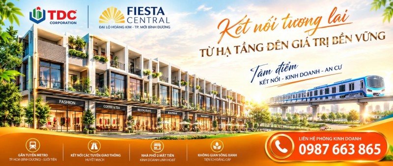 DỰ ÁN FIESTA CENTRAL CHỦ ĐẦU TƯ BECAMEX - TDC – SỞ HŨU NHÀ PHỐ BÌNH DƯƠNG 2 MẶT TIỀN, VỐN BAN ĐẦU