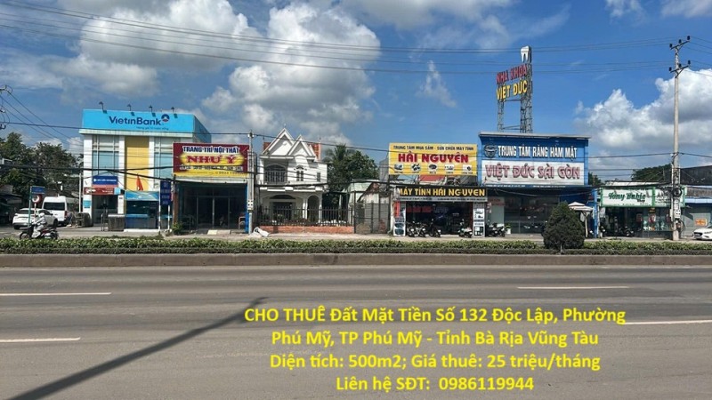 CHO THUÊ Đất Mặt Tiền Số 132 Độc Lập, Phường Phú Mỹ, TP Phú Mỹ - Tỉnh Bà Rịa Vũng Tàu