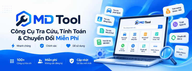 Khám phá MD Tool: Công cụ tra cứu và tính toán trực tuyến miễn phí