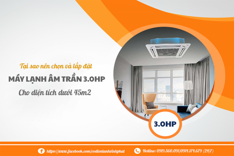Lý do chọn và lắp đặt Điều hòa âm trần 3.0HP cho diện tích dưới 45m2