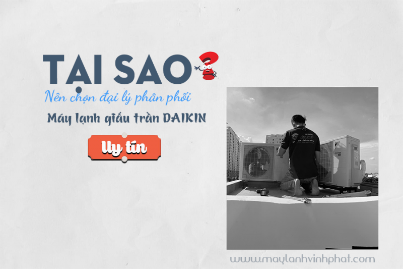 Lắp đặt chuyên môn cho Máy lạnh giấu trần DAIKIN giá sỉ và lẻ – bảo hành chu đáo