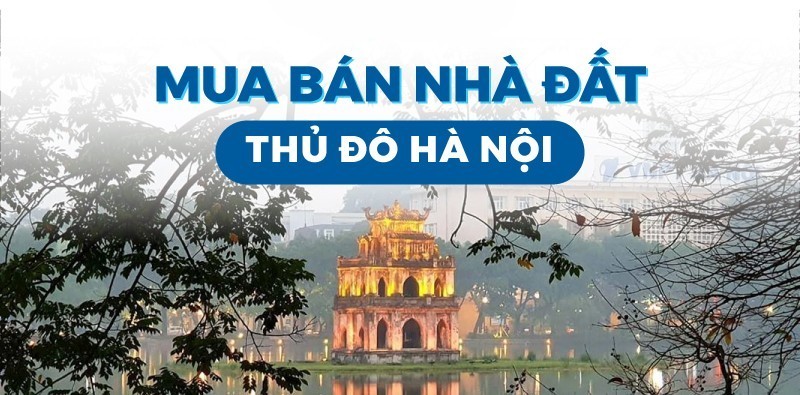 Rao vặt nhà đất Hà Nội: Hướng dẫn mua bán, đăng tin hiệu quả