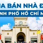 Thị trường mua bán nhà đất TPHCM và kinh nghiệm thực chiến