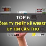 Top 6 công ty thiết kế website uy tín tại Cần Thơ