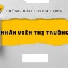 TUYỂN DỤNG NHÂN VIÊN THỊ TRƯỜNG