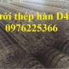 Báo giá lưới thép hàn D4a100x100, D4a150x150, D4a200x200