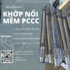 Khớp Nối Mềm PCCC| Dây mềm nối đầu phun sprinkler, Ống mềm kết nối đầu phun Sprinkler