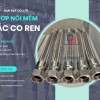 Khớp nối kim loại nối ren, khớp nối chống rung máy bơm, khớp nối inox chịu nhiệt