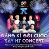 Đăng kí gói cước - Nhận ngay vé Concert “Anh Trai Say Hi”