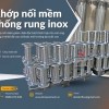 Khớp nối chống rung inox, khớp nối ren công nghiệp, khớp nối mềm chính hãng tại TP.HCM