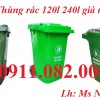  Chuyên bán thùng rác giá rẻ- thùng rác 120l 240l hàng chất lượng- lh 0911082000