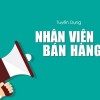 TUYỂN NV BÁN HÀNG (SALES)