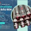 Khớp nối kim loại nối bích, khớp nối mềm dẫn xăng dầu, khớp nối mềm inox chống rung