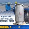 Khớp nối mềm bằng inox, khớp nối inox giảm chấn, khớp nối chống rung inox cho máy bơm