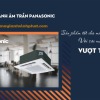 Điều hòa âm trần cassette PANASONIC: Sản phẩm tốt cho mùa hè với sức mạnh làm lạnh vượt trội