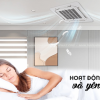  Máy lạnh âm trần cassette có nên lắp cho phòng ngủ không? Ưu điểm là gì?