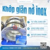 Khớp nối giãn nở mặt bích/ Bù giãn nở nhiệt inox/ Khớp nối giãn nở inox pasty