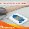 Thủ Tục Nhập Khẩu Máy Đo Huyết Áp