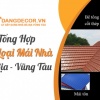 Các Loại Mái Nhà Tại Bà Rịa - Vũng Tàu