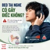 Đeo tai nghe có ảnh hưỡng đến thính lực không ? 