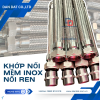 Khớp nối mềm nối ren, khớp nối mềm rắc co vi sinh, khớp nối mềm nối ren công nghiệp
