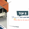 TOP 3 thương hiệu Điều hòa gắn tường nên đầu tư cho mùa hè này!