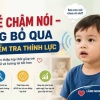 Trẻ chậm nói đừng bỏ qua việc kiểm tra thính lực