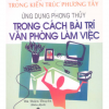Bí quyết bố trí văn phòng làm việc chuẩn phong thủy hiện nay