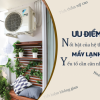 Ưu điểm nổi bật của hệ thống Điều hòa MULTI/Yếu tố cần cân nhắc khi lắp