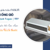 Điều hòa giấu trần nối gió DAIKIN 4HP và nguyên tắc lựa chọn Miệng gió/Kích thước