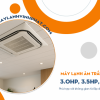 Báo giá + lắp đặt giá rẻ Máy lạnh âm trần DAIKIN công suất 3HP, 4HP 