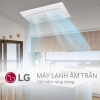 Điều hòa âm trần LG 1 hướng thổi và dãy công suất nhỏ gọn, dễ lựa chọn