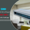 Vệ sinh Máy lạnh giấu trần định kỳ giúp hệ thống tăng tuổi thọ